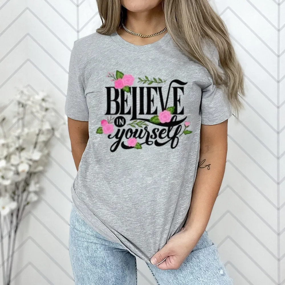 Women Believe Yourself Letter And Flower Graphic T-shirt